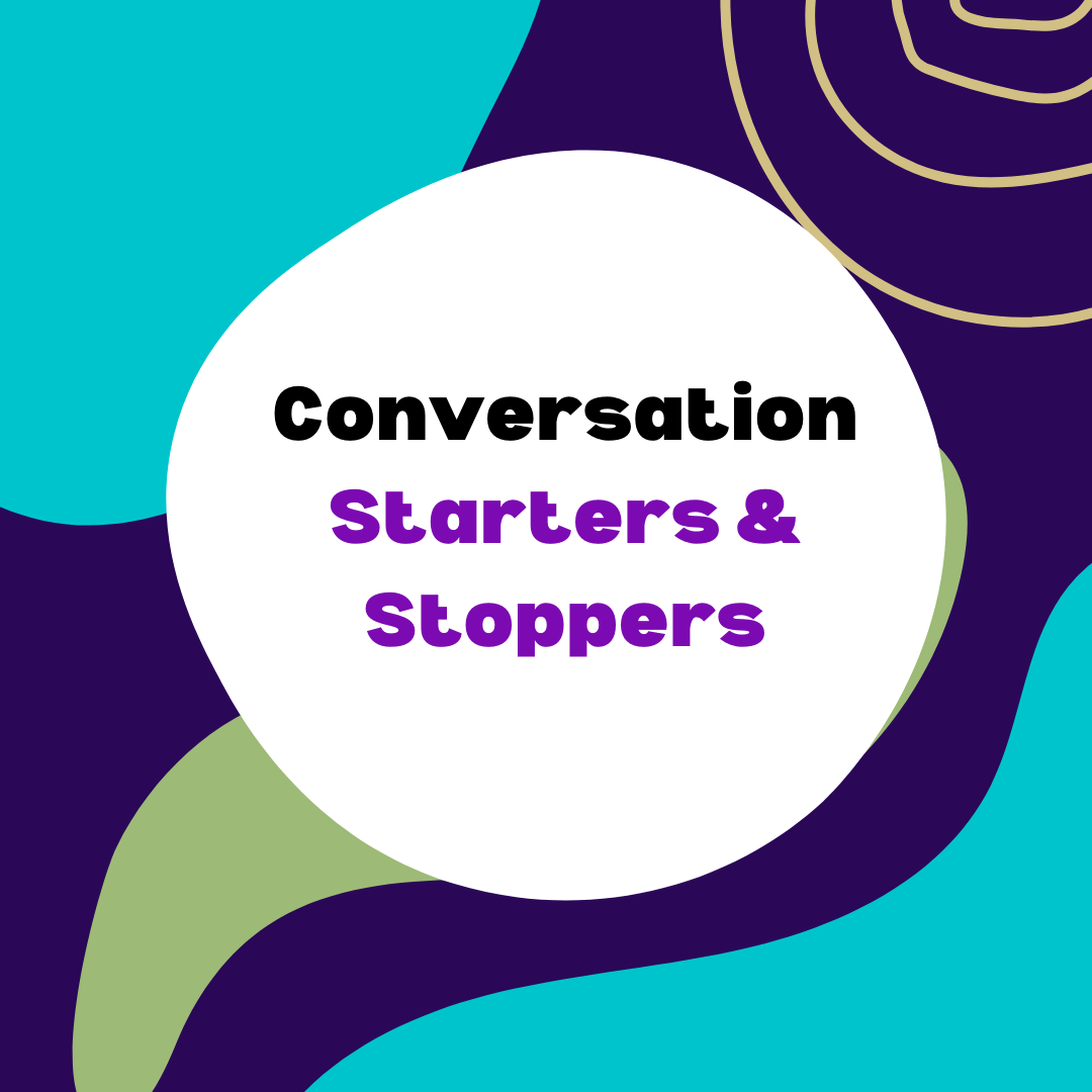 conversation starters and stoppers